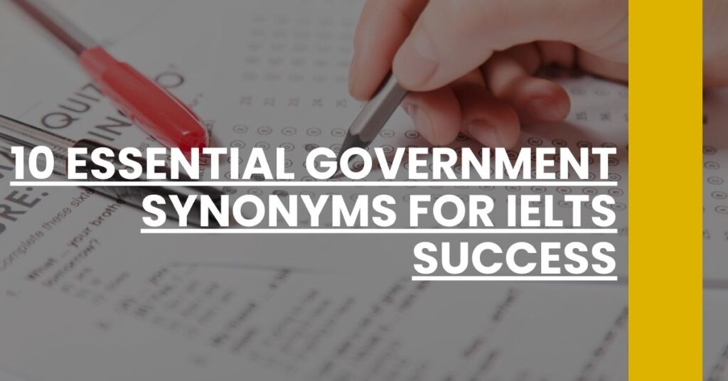 10 Essential Government Synonyms for IELTS Success Feature Image