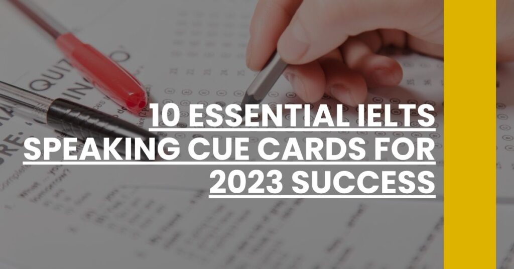 10 Essential IELTS Speaking Cue Cards for 2023 Success Feature Image