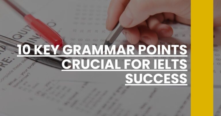 10 Key Grammar Points Crucial for IELTS Success Feature Image