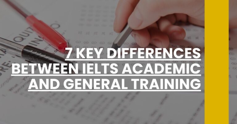 7 Key Differences Between IELTS Academic and General Training Feature Image