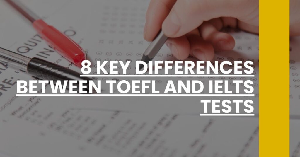 8 Key Differences Between TOEFL and IELTS Tests Feature Image