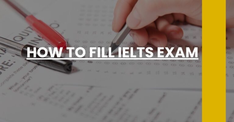 How to Fill IELTS Exam Feature Image