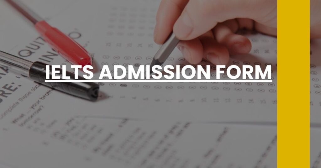 IELTS Admission Form Feature Image