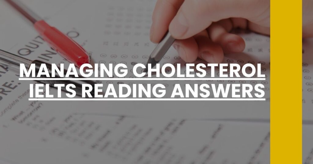 Managing Cholesterol IELTS Reading Answers Feature Image