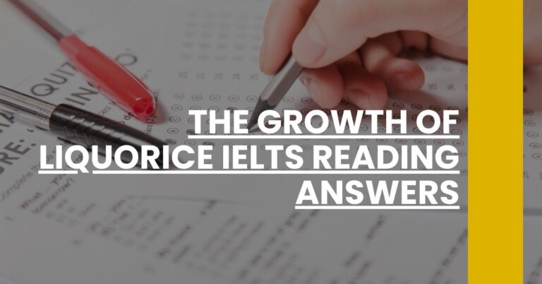 The Growth of Liquorice IELTS Reading Answers Feature Image