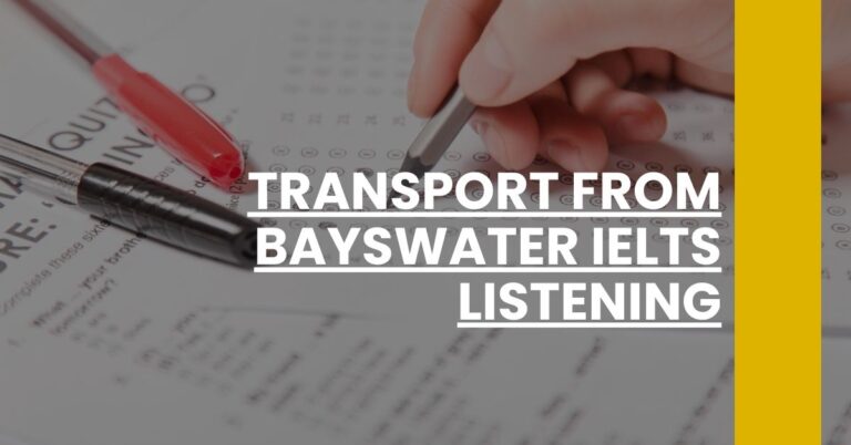 Transport from Bayswater IELTS Listening Feature Image